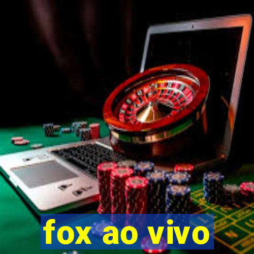 fox ao vivo