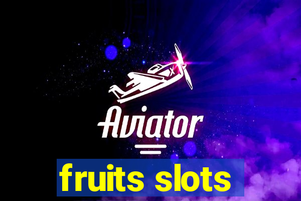 fruits slots