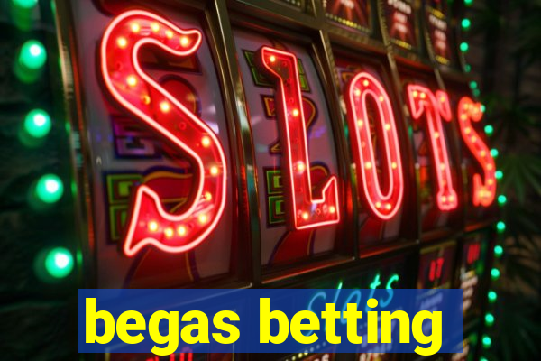 begas betting