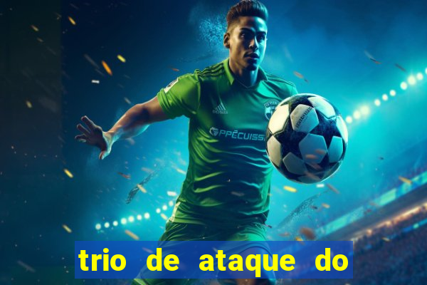 trio de ataque do real madrid