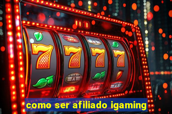 como ser afiliado igaming