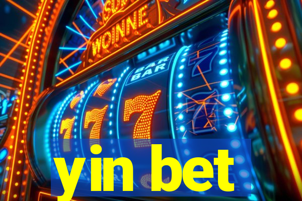 yin bet