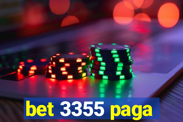 bet 3355 paga