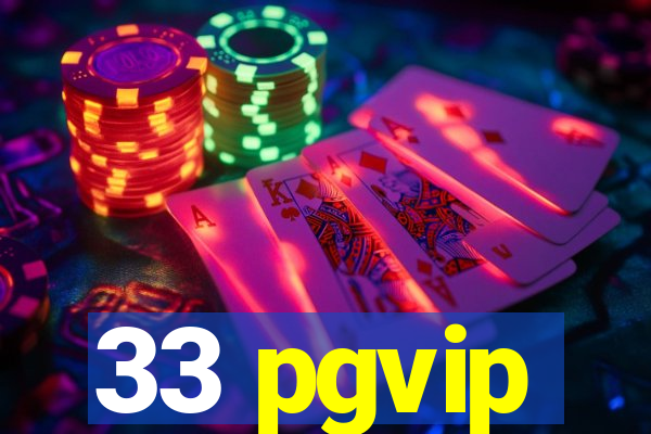 33 pgvip