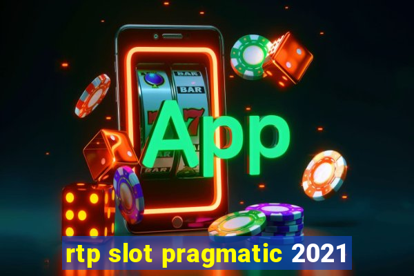 rtp slot pragmatic 2021