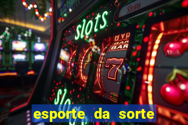 esporte da sorte casino login