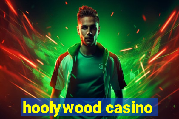 hoolywood casino