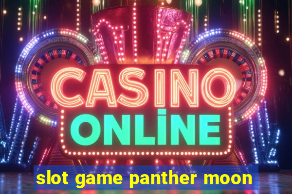 slot game panther moon