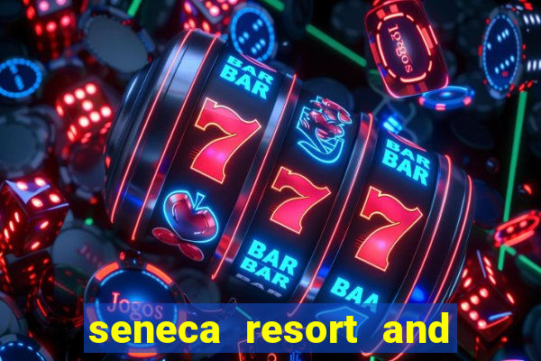 seneca resort and casino niagara falls ny