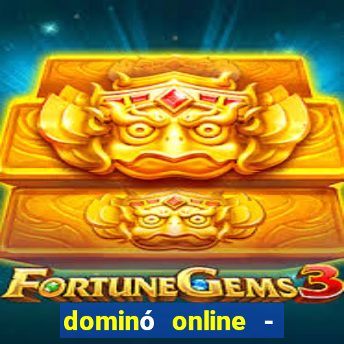 dominó online - jogo clássico