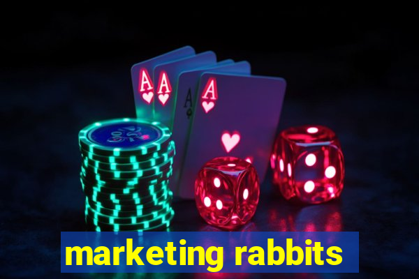 marketing rabbits