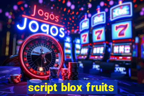 script blox fruits