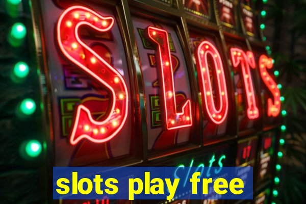 slots play free