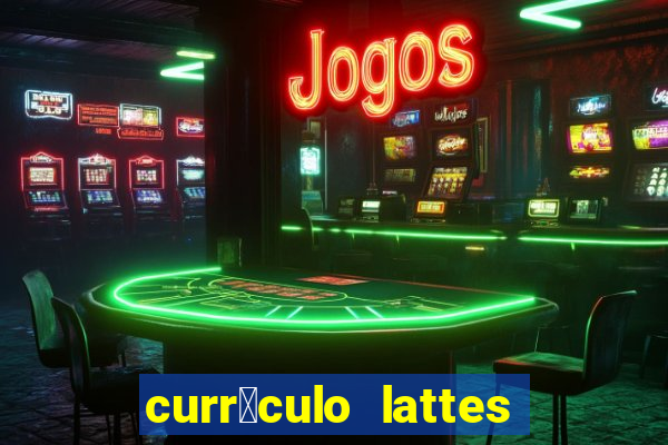 curr铆culo lattes oq 茅