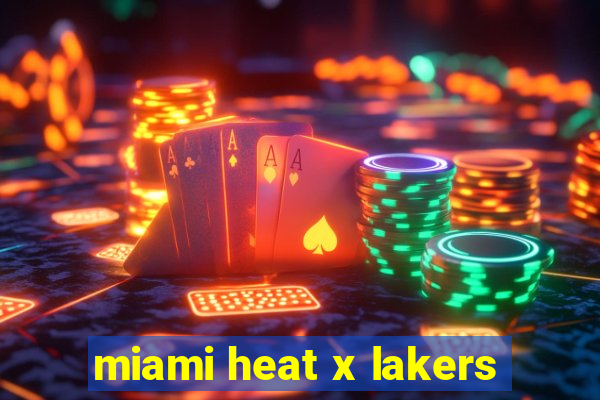 miami heat x lakers