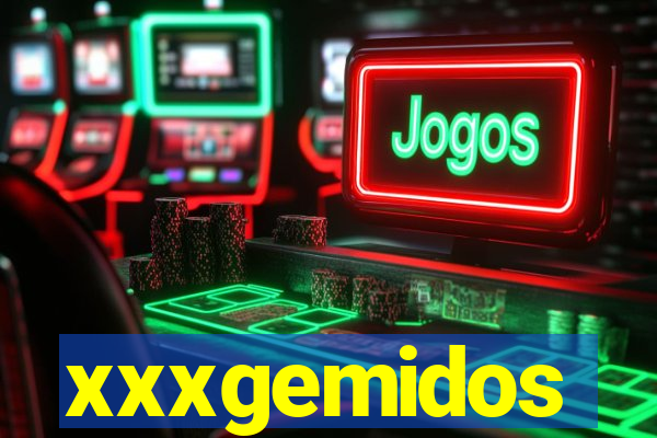 xxxgemidos