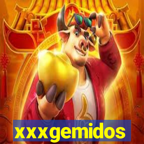 xxxgemidos