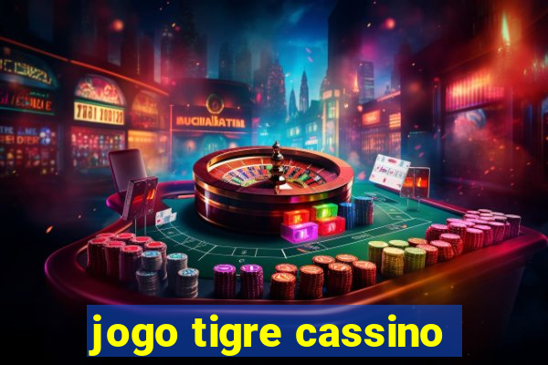 jogo tigre cassino