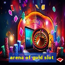 arena of gold slot