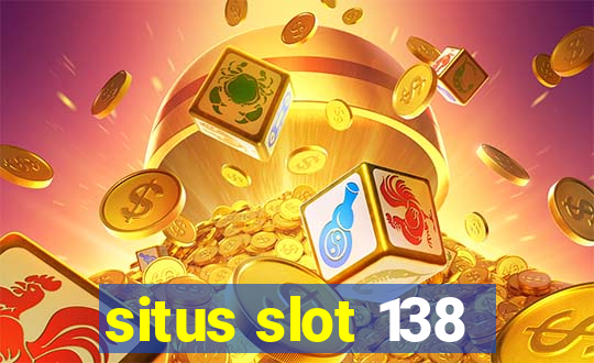 situs slot 138