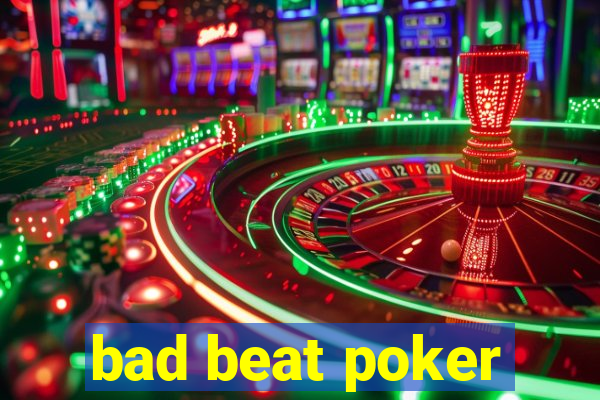 bad beat poker