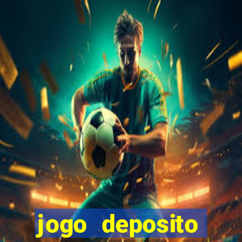 jogo deposito minimo 10 reais