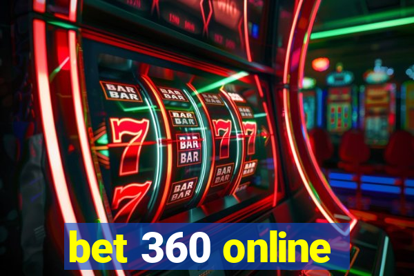 bet 360 online