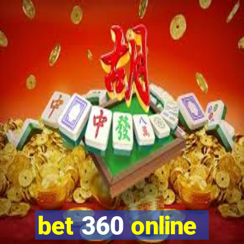 bet 360 online