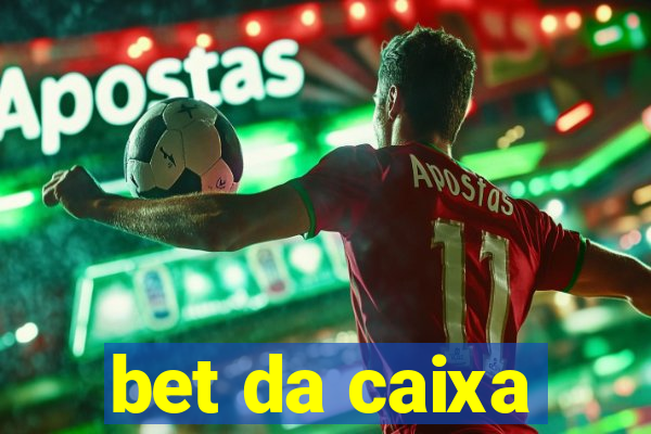 bet da caixa