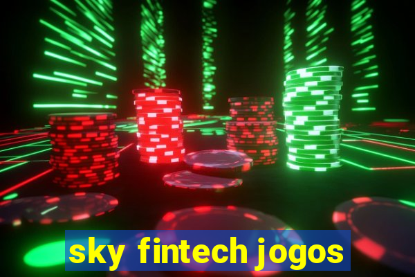 sky fintech jogos