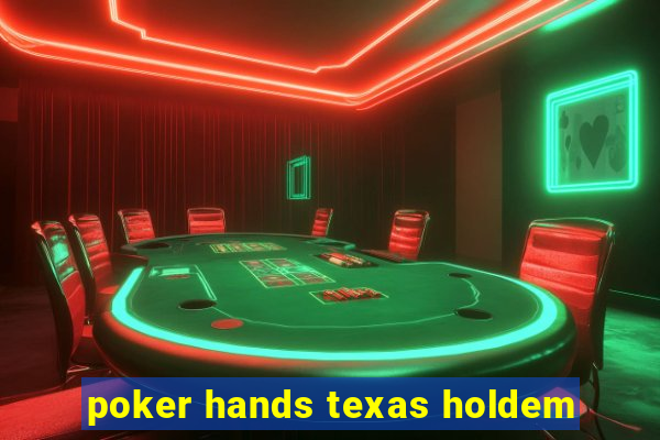 poker hands texas holdem