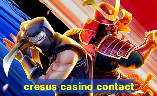 cresus casino contact