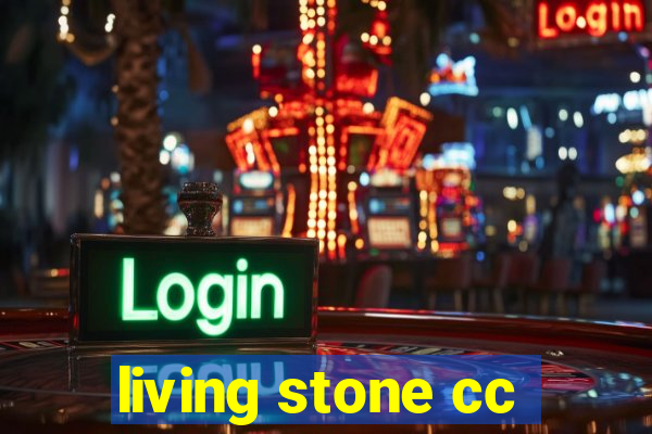 living stone cc