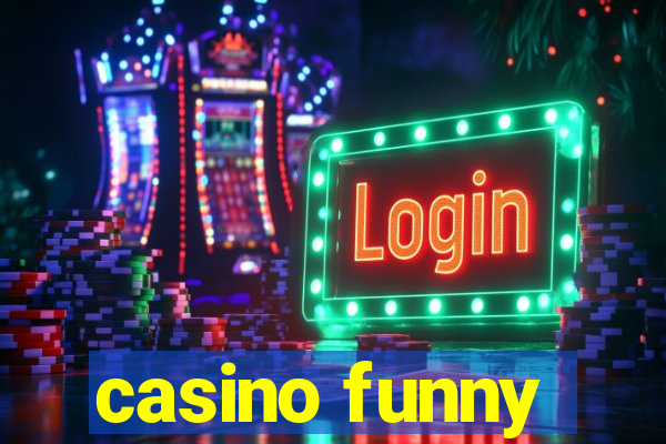 casino funny