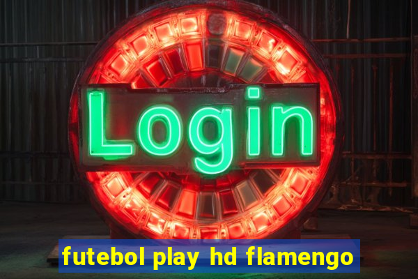 futebol play hd flamengo