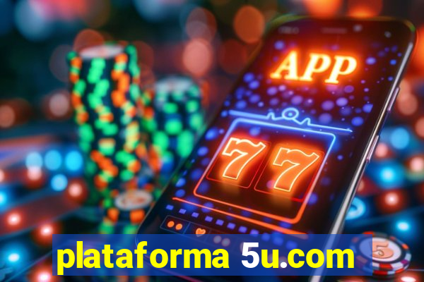 plataforma 5u.com