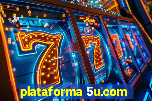 plataforma 5u.com