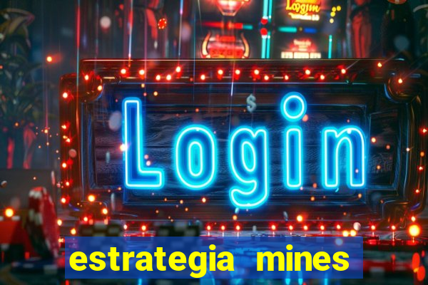 estrategia mines estrela bet