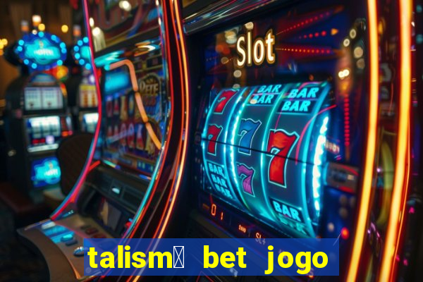 talism茫 bet jogo do bicho