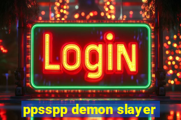 ppsspp demon slayer