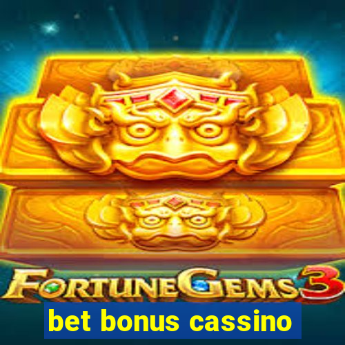 bet bonus cassino