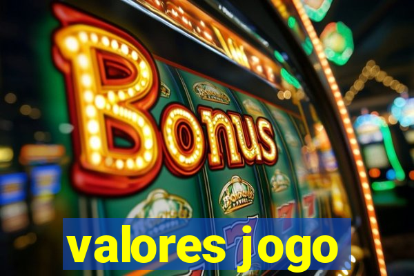 valores jogo