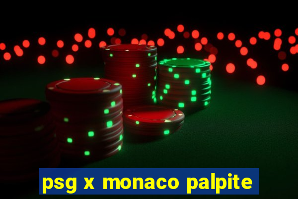 psg x monaco palpite