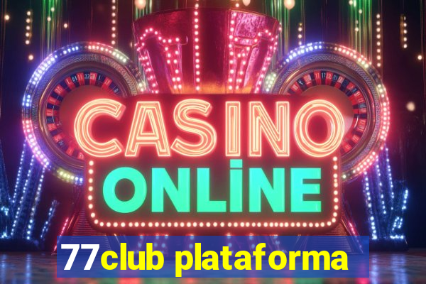 77club plataforma