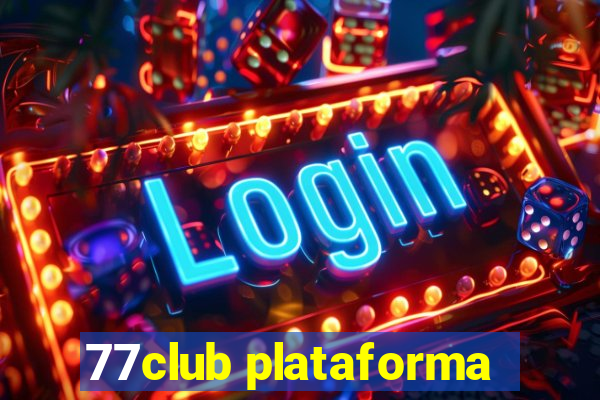 77club plataforma