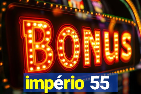 império 55