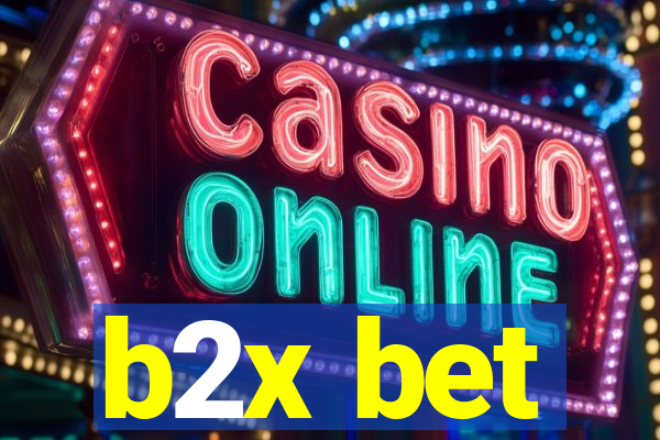 b2x bet