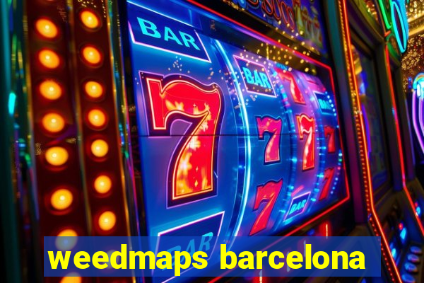 weedmaps barcelona