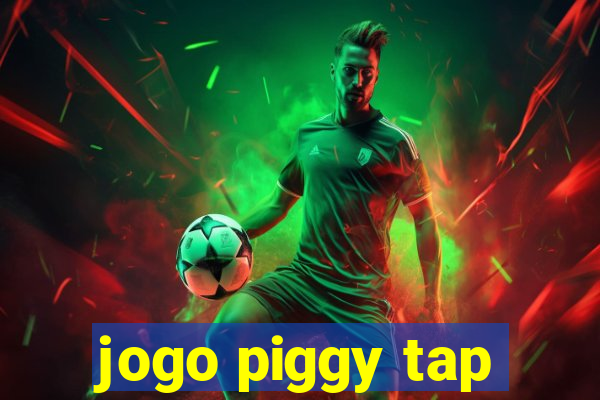 jogo piggy tap