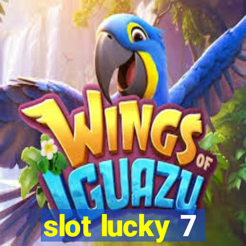 slot lucky 7